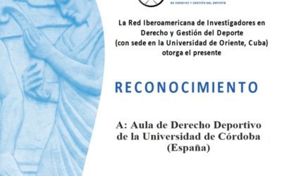 Universidad de Córdoba (España) celebra Reconocimiento otorgado por la RIIDGD al Aula de Derecho Deportivo