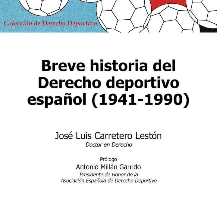 Publicada novedosa obra sobre la historia del Derecho del deporte español (España)