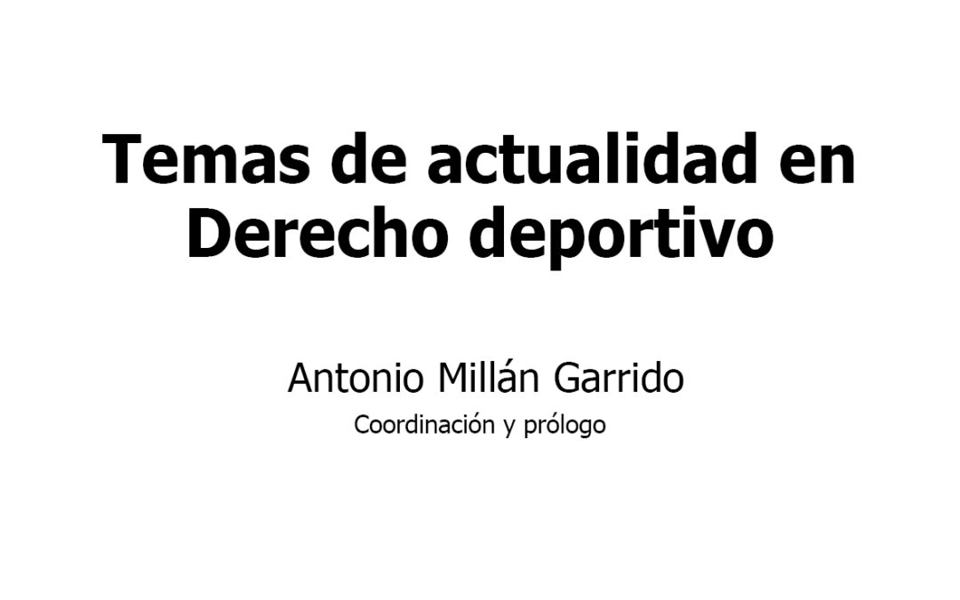 Publicada obra colectiva Temas de actualidad en Derecho deportivo (Reus, Madrid, 2025)